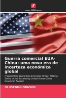 Guerra comercial EUA-China: uma nova era de incerteza económica global (Portuguese Edition) 6208338018 Book Cover