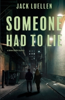 Someone Had to Lie 1611533708 Book Cover