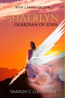 Shaerlyn: Guardian of Eden Book 1 Angels of Zion saga B08GVGMS1V Book Cover