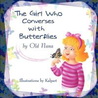 The Girl Who Converses with Butterflies 1612049729 Book Cover