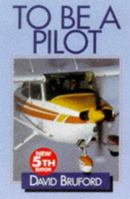 To Be A Pilot 1840370815 Book Cover