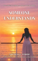 SOMEONE UNDERSTANDS B0GWCSV3PP Book Cover