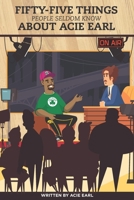 55 Things Seldom Know About Acie earl B0DPR2W8CR Book Cover