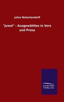 "Juwol" - Ausgewahltes in Vers Und Prosa 3846066788 Book Cover