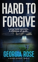 Hard to Forgive: (A Shade Darker Book 3) 191566506X Book Cover