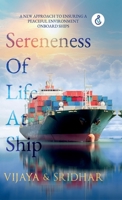Sereneness Of Life At Ship: A New Approach To Ensuring A Peaceful Environment Onboard Ships B0DRDH1JXY Book Cover