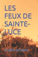 Les Feux de Sainte-Luce 1983107859 Book Cover