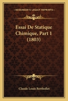 Essai de Statique Chimique, Volume 1... 1168485347 Book Cover