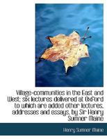 Village-communities in the East and West 1015130623 Book Cover