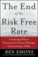 The End of the Risk-Free Rate: Investing When Structural Forces Change Government Debt 0071819525 Book Cover