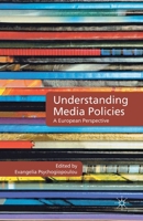 Understanding Media Policies: A European Perspective 0230348122 Book Cover