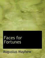 Faces for Fortunes 1357351798 Book Cover