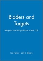 Bidders and Targets: Mergers and Acquisitions in the U.S. 1557860963 Book Cover