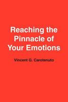 Reaching the Pinnacle of Your Emotions 0578035170 Book Cover