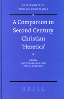 A Companion to Second-century Christian "Heretics (Supplements to Vigiliae Christianae, V. 76) (Supplements to Vigiliae Christianae) 9004144641 Book Cover