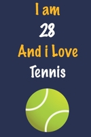 I am 28 And i Love Tennis: Journal for Tennis Lovers, Birthday Gift for 28 Year Old Boys and Girls who likes Ball Sports, Christmas Gift Book for ... Coach, Journal to Write in and Lined Notebook 1652691618 Book Cover