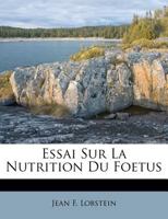 Essai Sur La Nutrition Du Foetus (1802) 2014449627 Book Cover