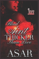 Blood Ain't Thicker Than Love B09K26HPMT Book Cover