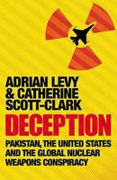 Deception: Pakistan, the United States, and the Secret Trade in Nuclear Weapons 0802715540 Book Cover