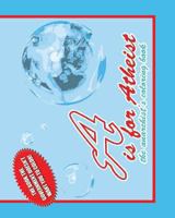 A is for Atheist: The Anarchist's Coloring Book 1492978434 Book Cover