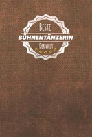 Beste B�hnent�nzerin der Welt: Der perfekte Terminplaner f�r Frauen, die auf der B�hne tanzen Geschenkidee Geschenke Geschenk 1706124414 Book Cover