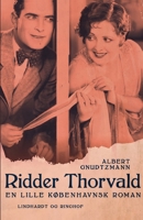 Ridder Thorvald. En lille k?benhavnsk roman 8726420686 Book Cover