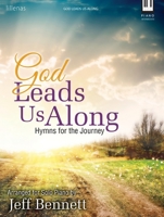 God Leads Us Along: Hymns for the Journey 0787718335 Book Cover