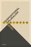 Dispositional Pluralism 0198717806 Book Cover