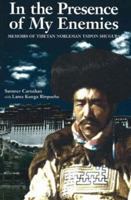 In the Presence of My Enemies: Memoirs of Tibetan Nobleman Tsipon Shuguba 0940666626 Book Cover