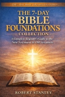 The 7-Day Bible Foundations Collection: A Beginner's Guide to the New Testament & Old Testament B0GXWG9YKC Book Cover