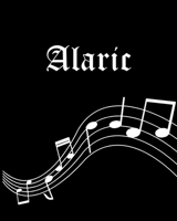 Alaric: Sheet Music Note Manuscript Notebook Paper - Personalized Custom First Name Cover - Musician Composer Instrument Composition Book - 12 Staves a Page Staff Line Notepad & Notation Guide - Creat 170255726X Book Cover