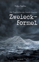 Zweieckformel: Die Tagebücher der Familie Fauchet (German Edition) 3740768495 Book Cover