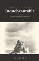 Inquebrantable: Dieciséis relatos estoicos sobre la fuerza que nadie te puede quitar (Spanish Edition) B0H7JH2JGJ Book Cover