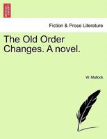 OLD ORDER CHANGES (Victorian fiction : Novels of faith and doubt) 1179589491 Book Cover