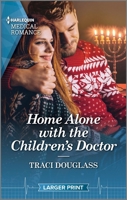 Home Alone with the Children's Doctor 1335595104 Book Cover