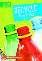 Recycle Every Day 1622432029 Book Cover