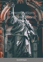 Denominations or Abominations? 1794719261 Book Cover