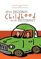 Our Second Childhood on the Internet 1465391762 Book Cover