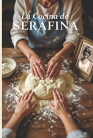La Cocina de Serafina: Comida de la Abuela (Spanish Edition) B0FXWDX3S3 Book Cover