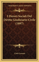 I Doveri Sociali Del Diritto Giudiziario Civile (1897) 1161199098 Book Cover