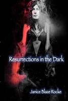 Resurrections in the Dark 0359717543 Book Cover