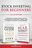 Stock Investing For Beginners Value Edition: Featuring 20 Stocks & ETFs To Buy and Hold For The Next 21 Years + How to Invest Your Money in a Bear Market B08P3JTNXT Book Cover