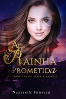 Cr�nicas de Alma e Sangue: A Rainha Prometida 1086873874 Book Cover