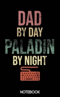 Dad by Day Paladin by Night Notebook (100 pages) B083XVFGNS Book Cover