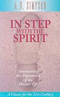 In Step with the Spirit: Discovering the Dynamics of the Deeper Life 0875096603 Book Cover