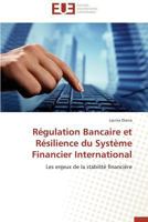 Régulation Bancaire Et Résilience Du Système Financier International 3841730515 Book Cover