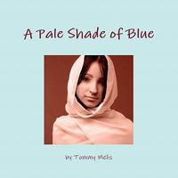 A Pale Shade of Blue 0557806542 Book Cover