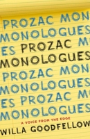 Prozac Monologues : A Voice from the Edge 1631527312 Book Cover