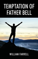 Temptation of Father Bell 1977245935 Book Cover