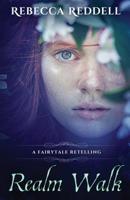 Realm Walk: A Sleeping Beauty Retelling 1520202490 Book Cover